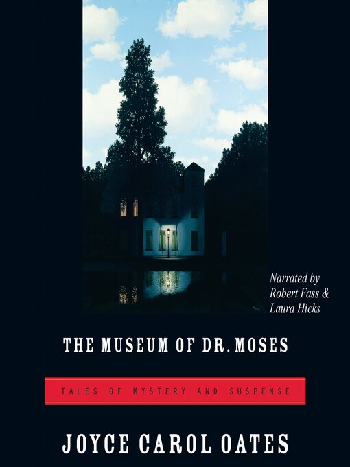 Title details for The Museum of Dr. Moses by Joyce Carol Oates - Available